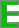 green_e.gif
(19 x 28 x 32) (322 bytes)